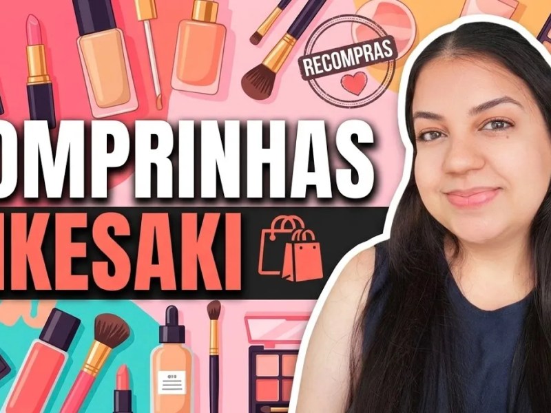 Comprinhas na Ikesaki: Produtos de Beleza que&nbsp;Recompro