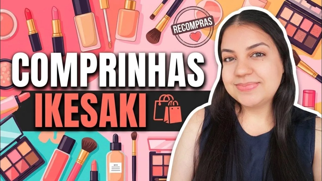 Comprinhas na Ikesaki: Produtos de Beleza que&nbsp;Recompro