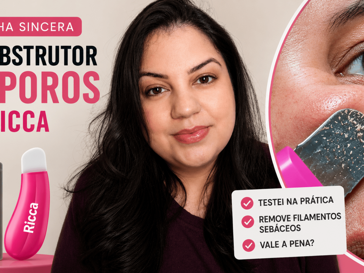 Desobstrutor de Poros Ricca Funciona? Testei na Prática e Mostro o&nbsp;Resultado